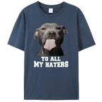 To All My Haters Shirts Funny Pit Bull Dog Lover T-Shirt Clothing Graphic Tee Shirt