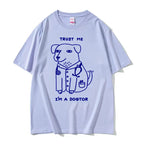 Trust Me I Am A Dogtor Meme T Shirt Funny Gift Women Fashion Oversized Tshirt Tops