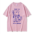 Trust Me I Am A Dogtor Meme T Shirt Funny Gift Women Fashion Oversized Tshirt Tops