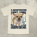 Got That Dawg in Me Funny T-shirt Dogs Lover Gift Silly Shirt