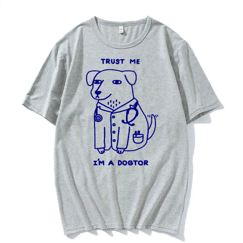 Trust Me I Am A Dogtor Meme T Shirt Funny Gift Women Fashion Oversized Tshirt Tops