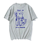 Trust Me I Am A Dogtor Meme T Shirt Funny Gift Women Fashion Oversized Tshirt Tops