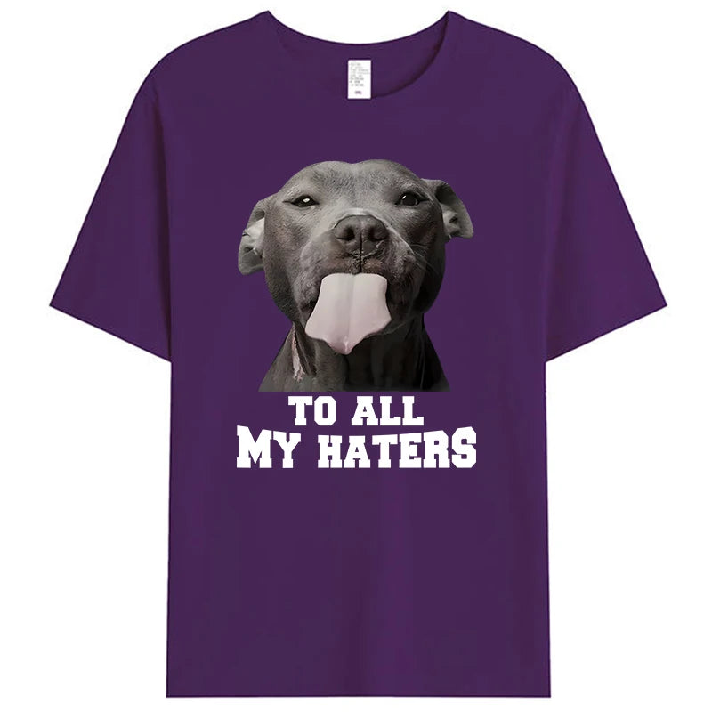 To All My Haters Shirts Funny Pit Bull Dog Lover T-Shirt Clothing Graphic Tee Shirt