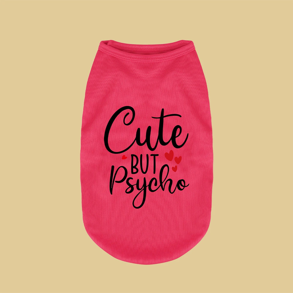 Cute but Psycho - Summer Vest For Small Dog Pet Clothes