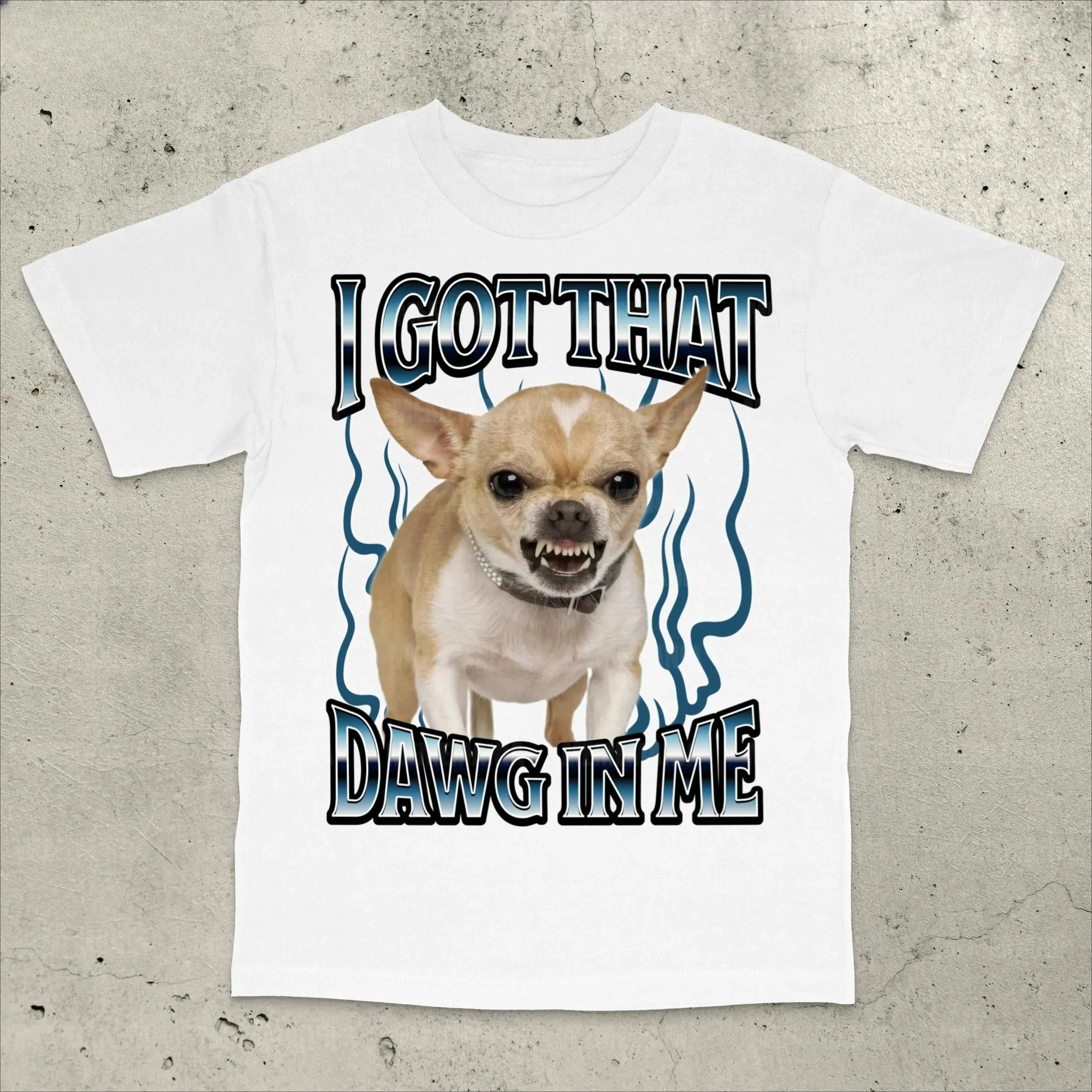 Got That Dawg in Me Funny T-shirt Dogs Lover Gift Silly Shirt