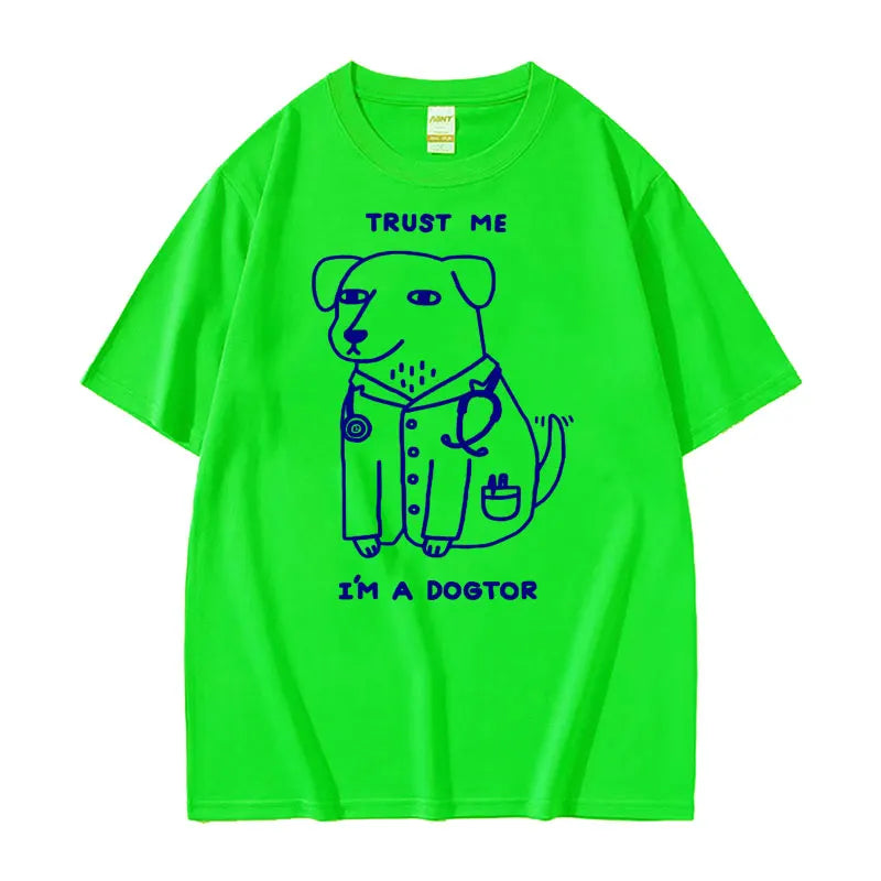 Trust Me I Am A Dogtor Meme T Shirt Funny Gift Women Fashion Oversized Tshirt Tops