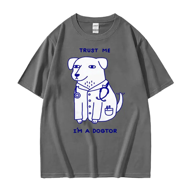 Trust Me I Am A Dogtor Meme T Shirt Funny Gift Women Fashion Oversized Tshirt Tops