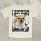 Got That Dawg in Me Funny T-shirt Dogs Lover Gift Silly Shirt
